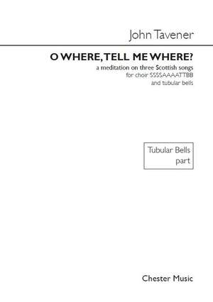John Tavener: O Where, Tell Me Where?