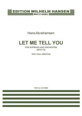 Hans Abrahamsen_Paul Griffiths: Let Me Tell You