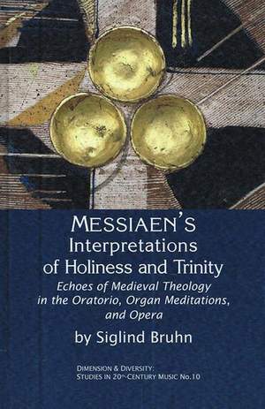 Messiaen's Interpretations of Holiness and Trinity