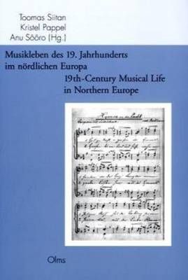 19th-Century Musical Life in Northern Europe: Strukturen und Prozesse / Structures & Processes