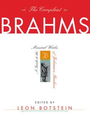 The Compleat Brahms: A Guide to the Musical Works of Johannes Brahms