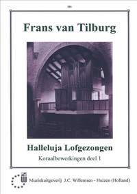 Frans van Tilburg: Halleluja Lofgezongen 1