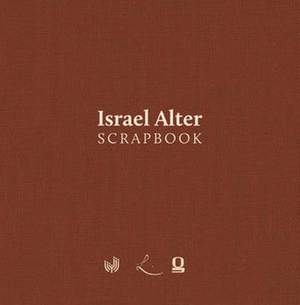 Israel Alter -- Scrapbook