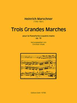 Marschner, H: Trois Grandes Marches op.16
