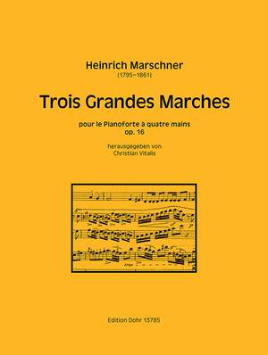 Marschner, H: Trois Grandes Marches op.16