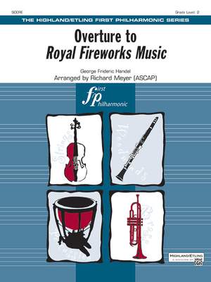 George Frideric Handel: Overture to Royal Fireworks Music