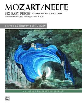Wolfgang Amadeus Mozart/Christian Gottlob Neefe: Six Easy Pieces (based on Mozart's opera The Magic Flute, K. 620)