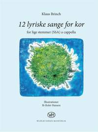 Klaus Brinch: 12 Lyriske Sange For Kor