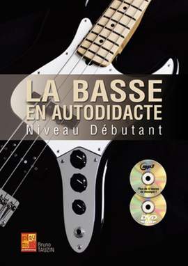 Bruno Tauzin: La Basse en Autodidacte - Niveau Debutant