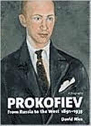 Prokofiev: A Biography: From Russia to the West, 1891–1935