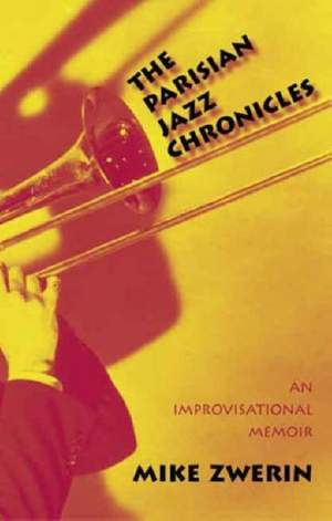 The Parisian Jazz Chronicles: An Improvisational Memoir