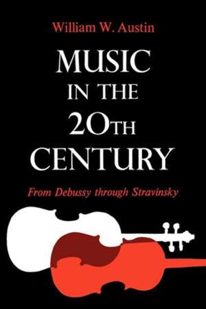 Music in the 20th Century: From Debussy through Stravinsky