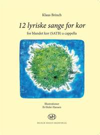Klaus Brinch: 12 Lyriske Sange For Kor