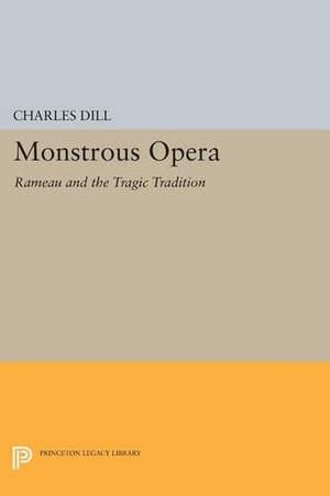 Monstrous Opera: Rameau and the Tragic Tradition