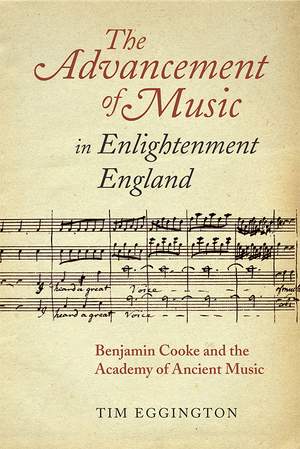 The Advancement of Music in Enlightenment England: Benjamin Cooke and the Academy of Ancient Music