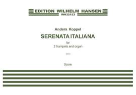 Anders Koppel: Serenata Italiana - For 2 Trumpets And Organ