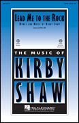 Kirby Shaw: Lead Me to the Rock