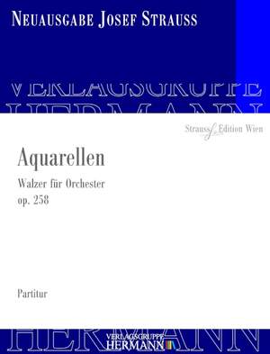 Strauß, J: Aquarellen op. 258