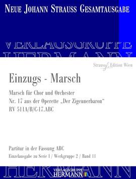 Strauß (Son), J: Der Zigeunerbaron - Einzugs-Marsch (Nr. 17) RV 511A/B/C-17.ABC