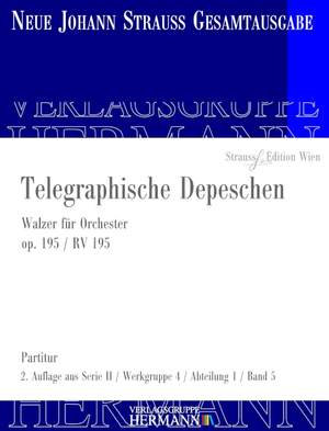 Strauß (Son), J: Telegraphische Depeschen op. 195 RV 195