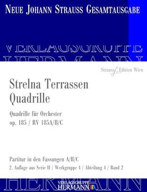 Strauß (Son), J: Strelna Terrassen Quadrille op. 185 RV 185A/B/C