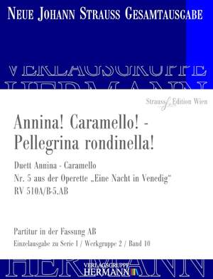 Strauß (Son), J: Eine Nacht in Venedig - Annina! Caramello! - Pellegrina rondinella! (Nr. 5) RV 510A/B-5.AB