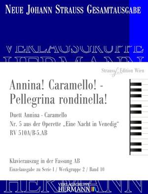 Strauß (Son), J: Eine Nacht in Venedig - Annina! Caramello! - Pellegrina rondinella! (Nr. 5) RV 510A/B-5.AB