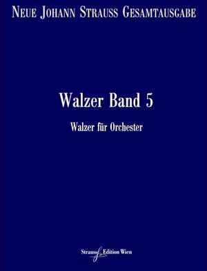 Strauß (Son), J: Walzer RV 193-227 Vol. 5