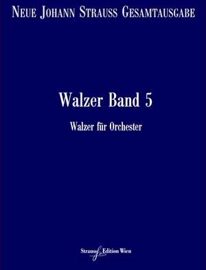 Strauß (Son), J: Walzer RV 193-227 Vol. 5