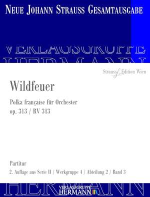 Strauß (Son), J: Wildfeuer op. 313 RV 313
