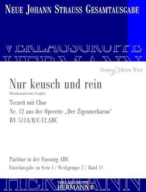 Strauß (Son), J: Der Zigeunerbaron - Nur keusch und rein (Nr. 12) RV 511A/B/C-12.ABC