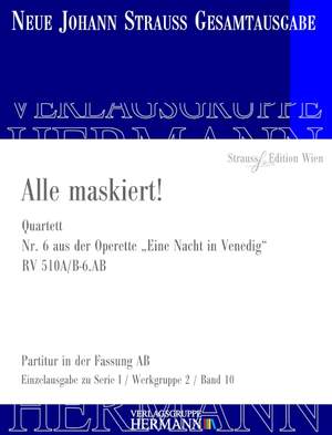 Strauß (Son), J: Eine Nacht in Venedig - Alle maskiert! (Nr. 6) RV 510A/B-6.AB