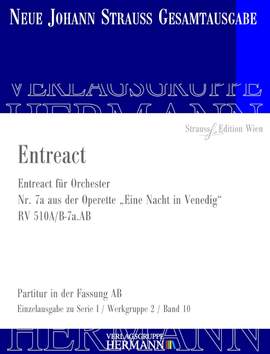Strauß (Son), J: Eine Nacht in Venedig - Entreact (Nr. 7a) RV 510A/B-7a.AB