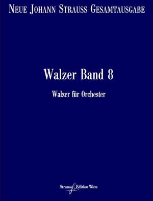 Strauß (Son), J: Walzer RV 321-375 Vol. 8