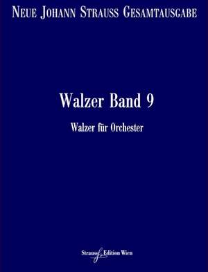 Strauß (Son), J: Walzer RV 381-437 Vol. 9