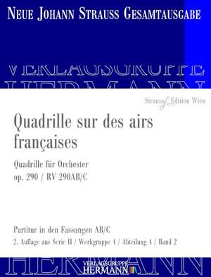 Strauß (Son), J: Quadrille sur des airs françaises op. 290 RV 290AB/C