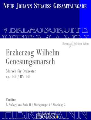 Strauß (Son), J: Erzherzog Wilhelm Genesungsmarsch op. 149 RV 149