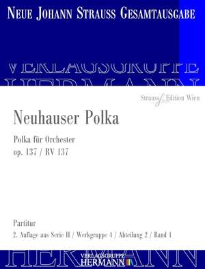 Strauß (Son), J: Neuhauser Polka op. 137 RV 137