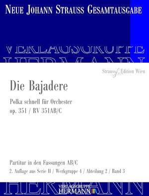 Strauß (Son), J: Die Bajadere op. 351 RV 351AB/C