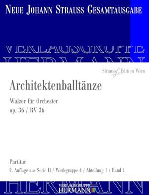 Strauß (Son), J: Architektenballtänze op. 36 RV 36
