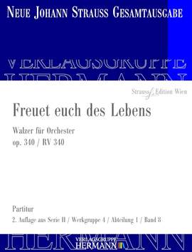 Strauß (Son), J: Freuet euch des Lebens op. 340 RV 340