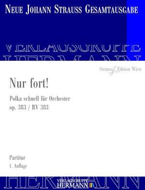 Strauß (Son), J: Nur fort! op. 383 RV 383