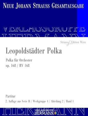 Strauß (Son), J: Leopoldstädter Polka op. 168 RV 168