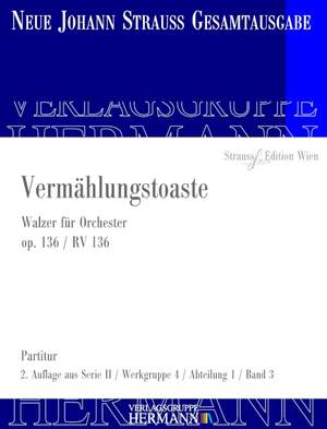 Strauß (Son), J: Vermählungstoaste op. 136 RV 136