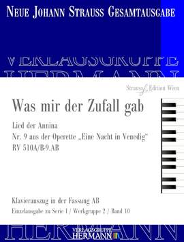 Strauß (Son), J: Eine Nacht in Venedig - Was mir der Zufall gab (Nr. 9) RV 510A/B-9.AB