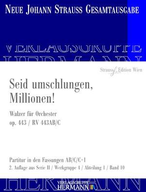 Strauß (Son), J: Seid umschlungen, Millionen! op. 443 RV 443AB/C