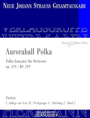 Strauß (Son), J: Auroraball Polka op. 219 RV 219