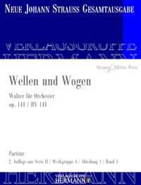 Strauß (Son), J: Wellen und Wogen op. 141 RV 141