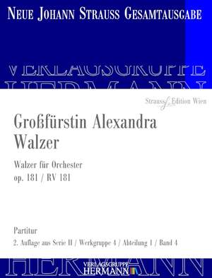 Strauß (Son), J: Großfürstin Alexandra Walzer op. 181 RV 181