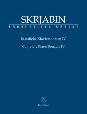 Skrjabin, Alexandr: Complete Piano Sonatas IV